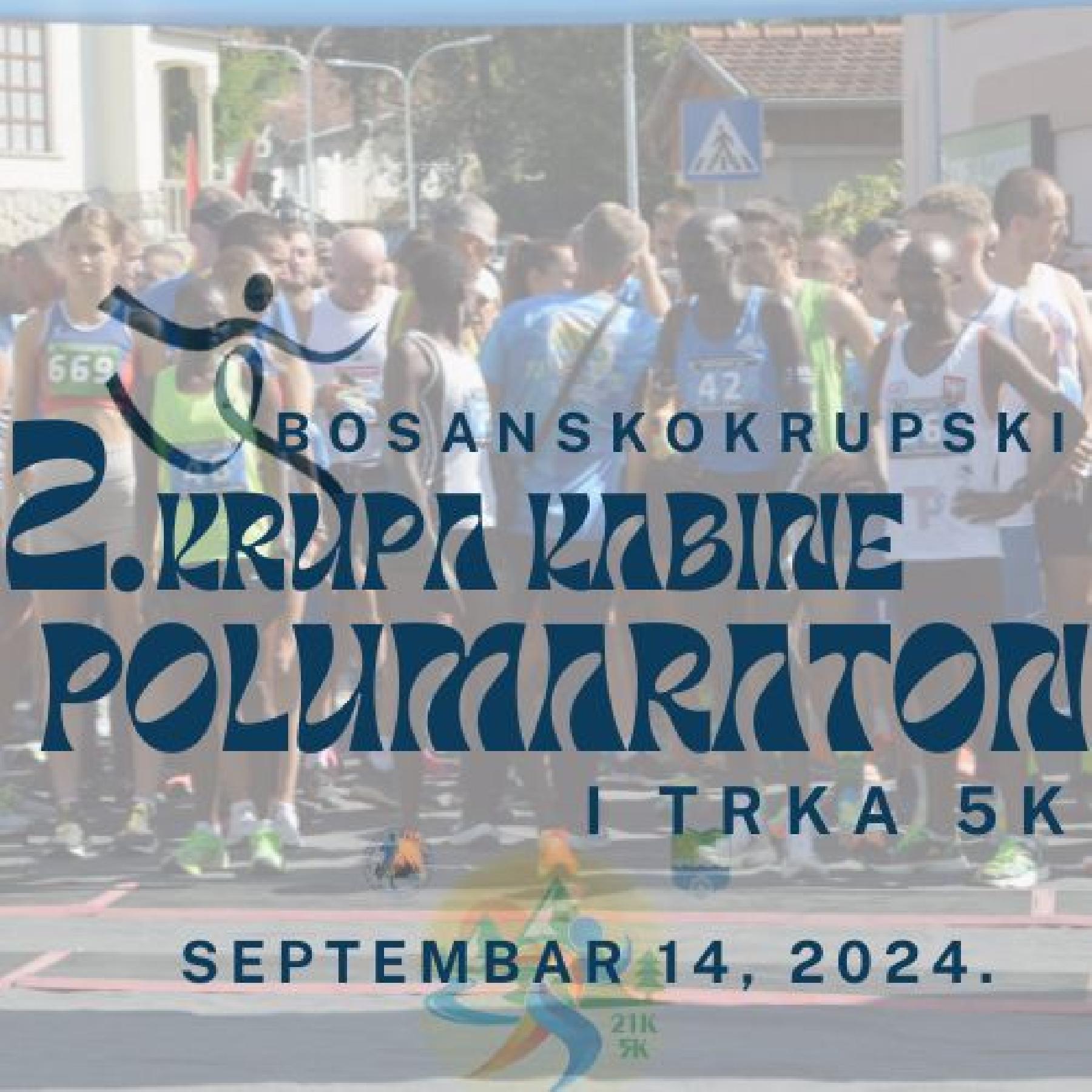 Drugi bosanskokrupski KRUPA KABINE  polumaraton u septembru 2024! 