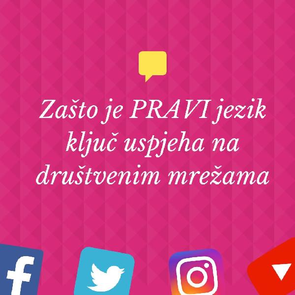 Zašto je PRAVI jezik ključ uspjeha na društvenim mrežama