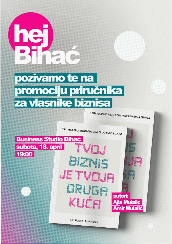 Biznis koji te ne guši, nego nosi: u Bihaću promocija knjige koja postavlja prava pitanja